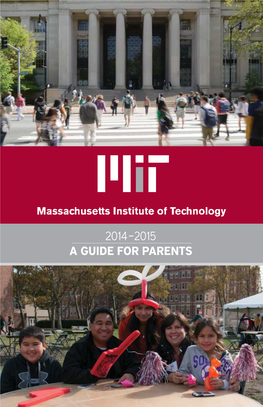 MIT Parents Association 600 Memorial Drive W98-2Nd FL Cambridge, MA 02139 (617) 253-8183 Mykidis@Mit.Edu