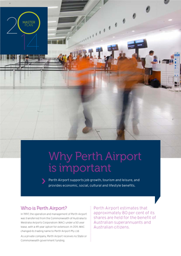 Why Perth Airport Is Important ‡ Perth Airport Supports Job Growth, Tourism and Leisure, and Provides Economic, Social, Cultural and Lifestyle Benefits