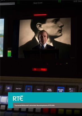 Tuarascáil Bhliantúil Léiriúcháin Neamhspleácha RTÉ 2015 2 CLÁR an ÁBHAIR