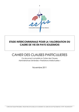 CAHIER DES CLAUSES PARTICULIERES Ce Document Complète Le Cahier Des Clauses Administratives Générales « Prestations Intellectuelles »