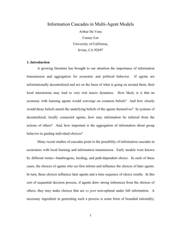 Information Cascades in Multi-Agent Models Arthur De Vany Cassey Lee University of California, Irvine, CA 92697