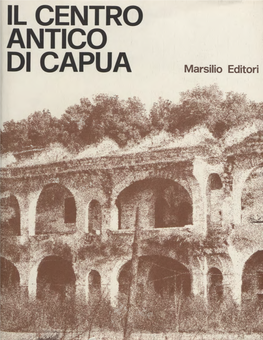 IL CENTRO ANTICO DI CAPUA Marsilio Editori ,R ' Y Øwa 