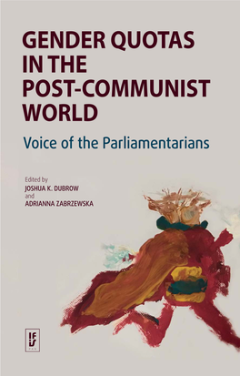 Gender Quotas in the Post-Communist World: Voice of the Parliamentarians by Joshua Dubrow and Adrianna Zabrzewska (Eds.) Was Reviewed by Julia Kubisa (D.Sc