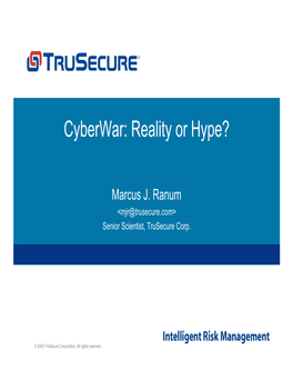 Cyberwar: Reality Or Hype?