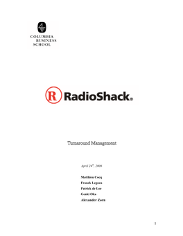 Radioshack Generated Sales of Over $5 Billion in 2005 Mainly Through Its 4,972 Company Operated-Stores, 777 Kiosks, and 1,686 Dealer Outlets Located Across the US
