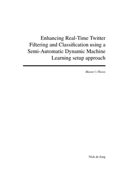Enhancing Real-Time Twitter Filtering and Classification Using a Semi-Automatic Dynamic Machine Learning Setup Approach
