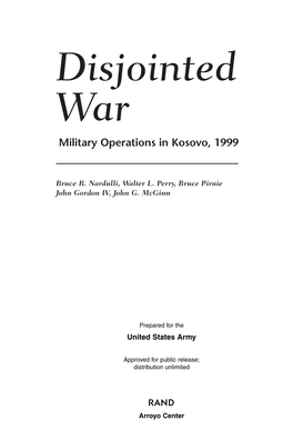 Disjointed War: Military Operations in Kosovo, 1999
