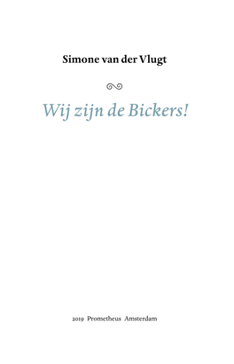 Wij Zijn De Bickers!