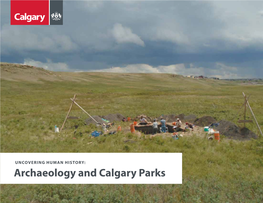 Archaeology and Calgary Parks Territorial Acknowledgement Table of Contents Contributors Explore Archaeology