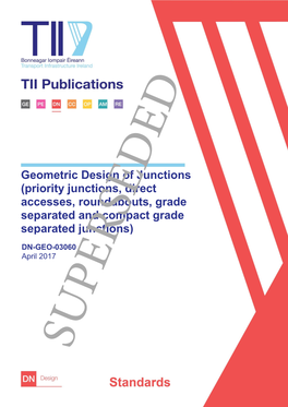 Geometric Design of Junctions (Priority Junctions, Direct Accesses, Roundabouts, Grade Separated and Compact Grade Separated Junctions)