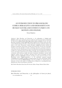 AN INTRODUCTION to PRE-SOCRATIC ETHICS: HERACLITUS and DEMOCRITUS on HUMAN NATURE and CONDUCT (PART I: on MOTION and CHANGE) Erman Kaplama