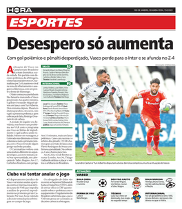 ESPORTES Desespero Só Aumenta Com Gol Polêmico E Pênalti Desperdiçado, Vasco Perde Para O Inter E Se Afunda No Z-4