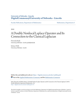 A Doubly Nonlocal Laplace Operator and Its Connection to the Classical Laplacian Petronela Radu University of Nebraska - Lincoln, Pradu@Unl.Edu