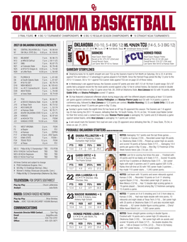 OKLAHOMA BASKETBALL 3 FINAL FOURS U 4 BIG 12 TOURNAMENT CHAMPIONSHIPS U 6 BIG 12 REGULAR SEASON CHAMPIONSHIPS U 18 STRAIGHT NCAA TOURNAMENTS