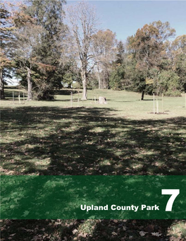 Chapter 7: Upland County Park Chapter 7: Upland County Park