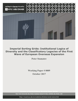 Imperial Sorting Grids: Institutional Logics of Diversity and the Classificatory Legacies of the First Wave of European Overseas Expansion Peter Stamatov