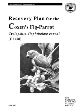 Recovery Plan for the Coxen's Fig-Parrot Cyclopsitta Diophthalma Coxeni (Gould)