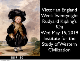Victorian England Week Twentyeight Rudyard Kipling's Kim Wed May 15