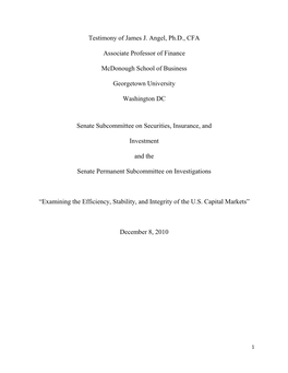 Testimony of James J. Angel, Ph.D., CFA Associate Professor of Finance