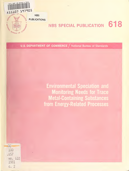 Environmental Speciation and Monitoring Needs for Trace Metal -Contai Ni Ng Substances from Energy-Related Processes