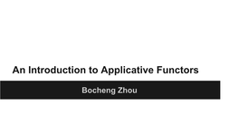 An Introduction to Applicative Functors