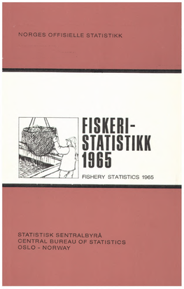 Fiskeristatistikk 1965 Følger Samme Opplegg Som for Året 1964