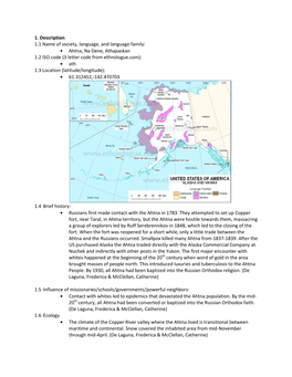 1. Description 1.1 Name of Society, Language, and Language Family: Ahtna, Na Dene, Athapaskan 1.2 ISO Code (3 Letter Code from E