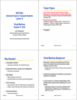 Today's Papers Why Virtualize? Virtual Machines Background