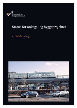 Status for Anlægs- Og Byggeprojekter 1. Halvår 2019