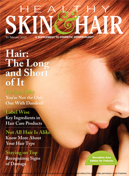 A SUPPLEMENT to COSMETIC DERMATOLOGY® S1 February 2012 Alicia Wendt 973-206-8098