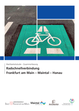 Radschnellverbindung Frankfurt Am Main – Maintal – Hanau Warum Eine Radschnellverbindung Zwischen Frankfurt Und Hanau? Unsere Neue Radschnellverbindung in Der Region