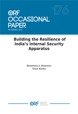 India's Internal Security Apparatus Building the Resilience Of