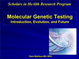 Molecular Genetic Testing Introduction, Evolution, and Future