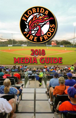 2018 MEDIA GUIDE Bios Player 2018 Review Season 2017 Fire Records Frogs Opponents |