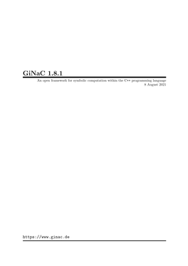 Ginac 1.8.1 an Open Framework for Symbolic Computation Within the C++ Programming Language 8 August 2021
