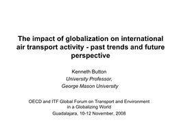 The Impact of Globalization on International Air Transport Activity - Past Trends and Future Perspective