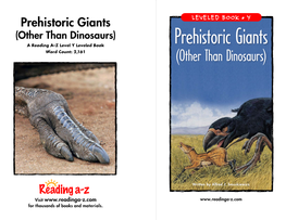 Prehistoric Giants (Other Than Dinosaurs) Level Y Leveled Book Correlation Written by Alfred J