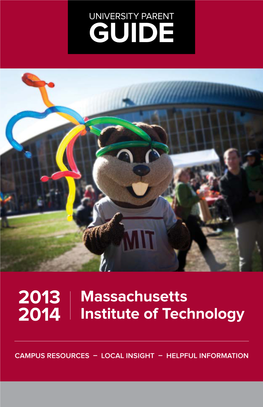 Massachusetts Institute of Technology This Guide Is Produced in Partnership with the MIT Parents Assocation and Universityparent