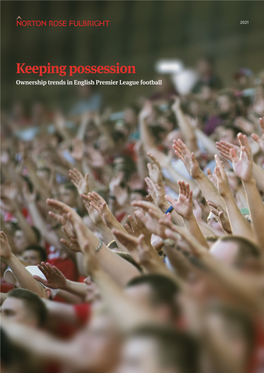 Keeping Possession Ownership Trends in English Premier League Football Keeping Possession Ownership Trends in English Premier League Football