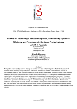 Markets for Technology, Vertical Integration, and Industry Dynamics: Efficiency and Foreclosure in the Laser Printer Industry John M