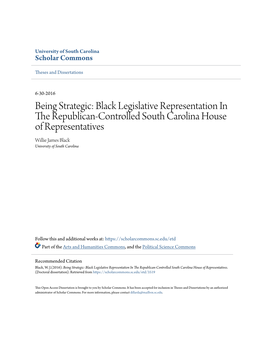 Being Strategic: Black Legislative Representation in the Republican-Controlled South Carolina House of Representatives Willie James Black University of South Carolina