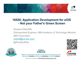 16520: Application Development for Z/OS - Not Your Father's Green Screen