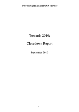 Towards 2010: Closedown Report