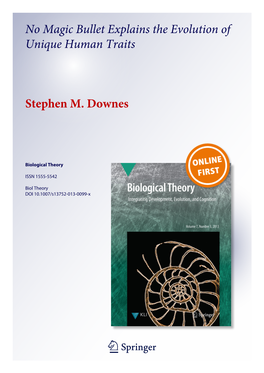 No Magic Bullet Explains the Evolution of Unique Human Traits Stephen M. Downes