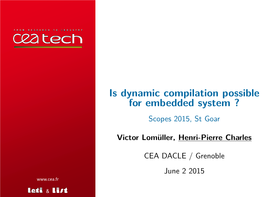 Is Dynamic Compilation Possible for Embedded System ? Scopes 2015, St Goar