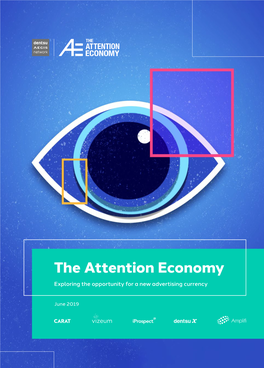 The Attention Economy Exploring the Opportunity for a New Advertising Currency