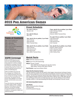 2015 Pan American Games Usaswimming.Org L @Usaswimming L @Usaswimlive L #TO2015 Event Schedule Sat., July 11: 3:30 P.M