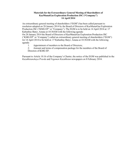 Materials for the Extraordinary General Meeting of Shareholders of Kazmunaigas Exploration Production JSC (“Company”) 14 April 2014