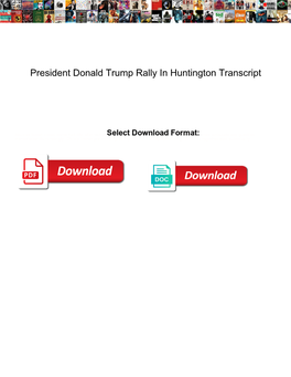 President Donald Trump Rally in Huntington Transcript