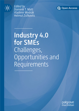 Industry 4.0 for Smes Challenges, Opportunities and Requirements Industry 4.0 for Smes Dominik T